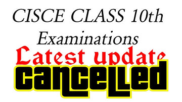 CISCE class 10/12th examinations | Latest update | wait over | study over | Finally cancelled.