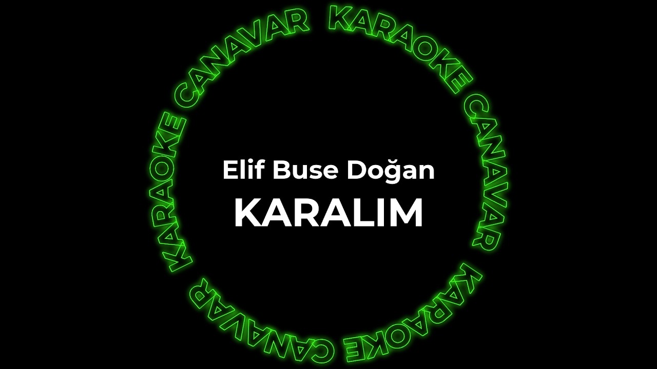 Karalım – Elif Buse Doğan karaoke videosu
