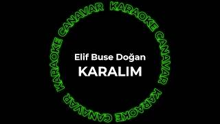 Elif Buse Doğan - Karalım (Karaoke) | Karaoke Canavar