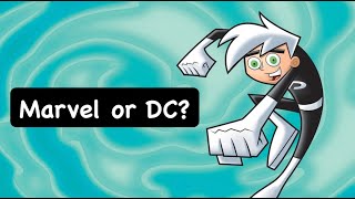 Would Danny Phantom Work In Marvel Or DC