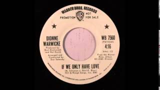 Watch Dionne Warwick If We Only Have Love video