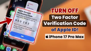 How to Turn OFF Two-Factor Authentication Apple ID on iPhone 17 Pro Max | Pro