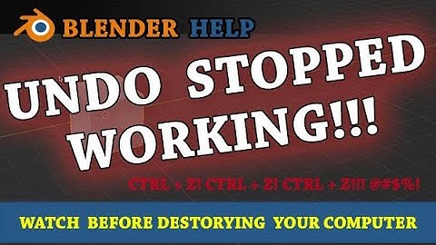 Blender Help: UNDO STOPPED WORKING!!!