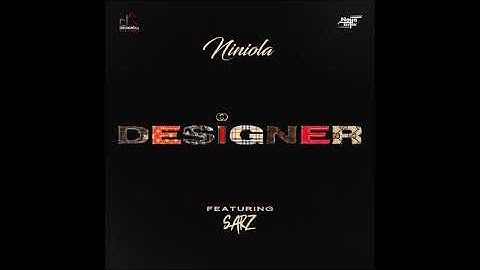NINIOLA FT SARZ - DESIGNER (OFFICIAL AUDIO)
