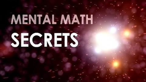 Mental Math Secrets - Rapidly Square Numbers in the 50s