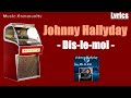 lyrics - Johnny Hallyday - Dis-le-moi