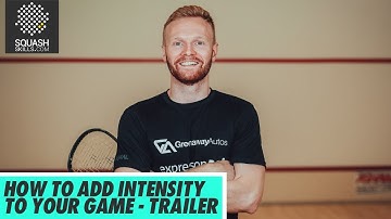 Squash Coaching: How To Add Intensity To Your Game With Joel Makin | Trailer