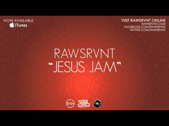 Rawsrvnt - Jesus Jam