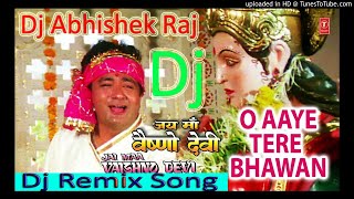 Aaye Tere Bhawan Dede Apni Saran -Old Bhakti Song - Mix By Dj Abhishek Raj