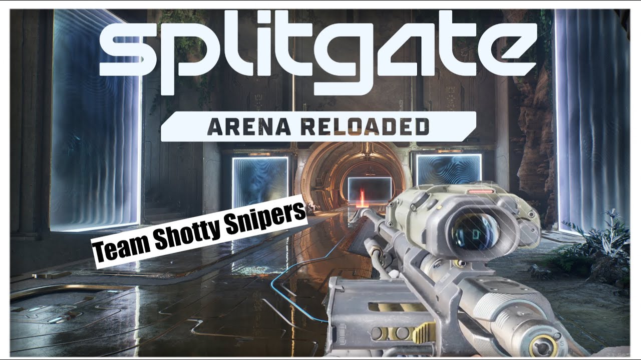 Splitgate Arena Reloaded (Team Shotty Snipers)