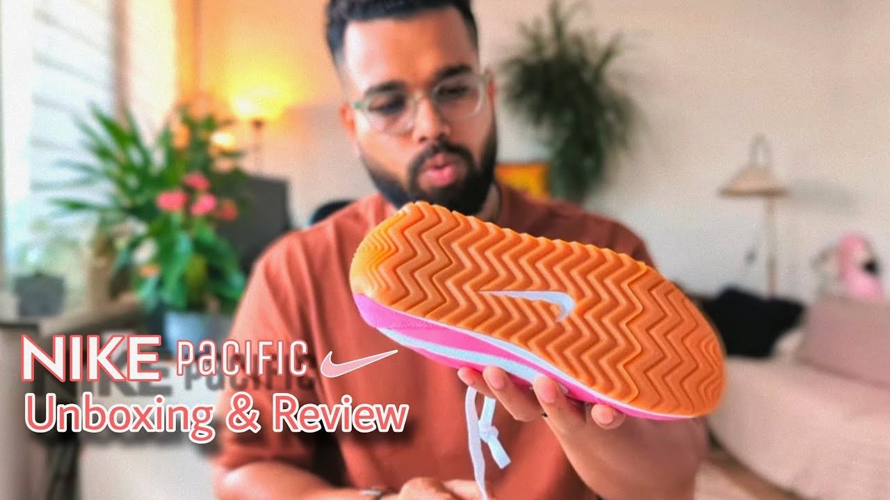 Nike Pacific Sneaker | Unboxing & Review