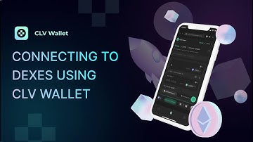 Connecting to Dexes using the CLV wallet
