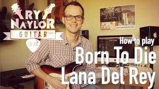 Born To Die - Lana Del Rey - Guitar Tutorial Lesson