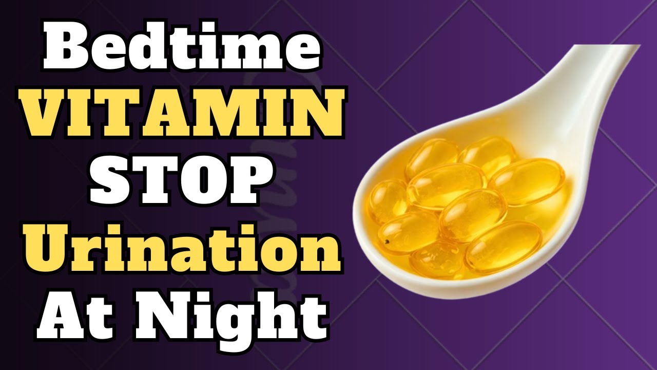 Top 3 Vitamin for Diabetes Stop Excess Urination at Night & Control Blood Sugar