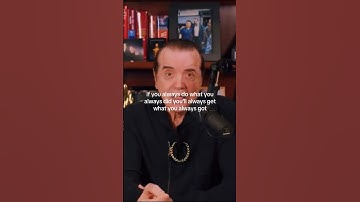 Chazz Palminteri - If you always do what you always did you’ll always get what you always got.