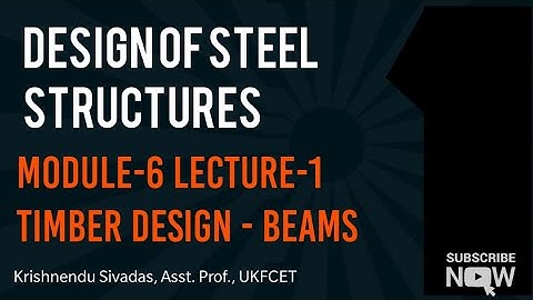 Design of Steel Structures| Module-6 Timber Design - BEAMS | DSS KTU CE 401