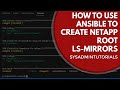 Automating NetApp LS-Mirrors EASILY with Ansible!