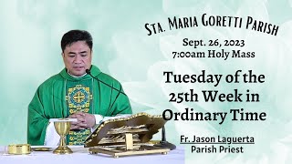 Sept. 26, 2023 /  Holy Mass on Tuesday of the 25th Week in Ordinary Time with Fr, Jason Laguerta