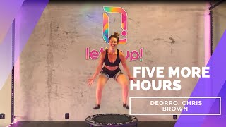 Coreografia Let's Up! - Five More Hours (Deorro, Chris Brown)