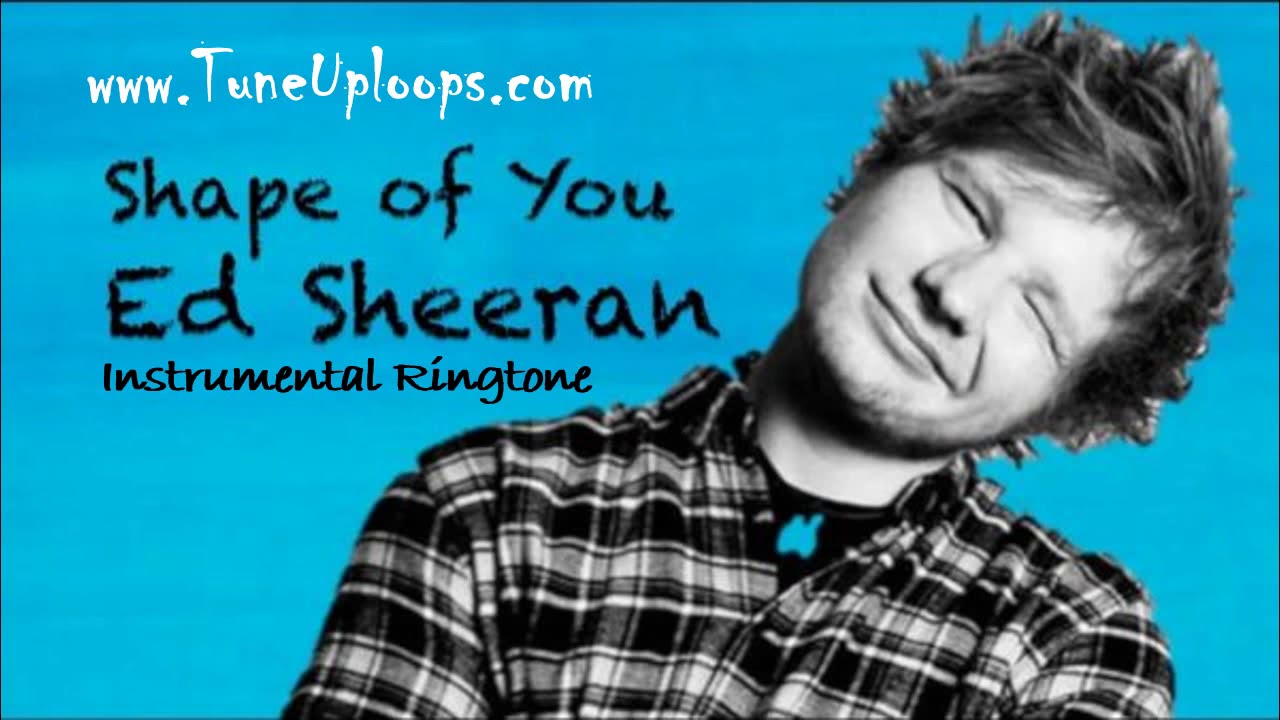 Shape Of You Ed Sheeran New Song 2019 Free Ringtone Download - YouTube