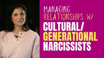 CULTURAL/GENERATIONAL Narcissists: Everything you need to know (Part 3/3)