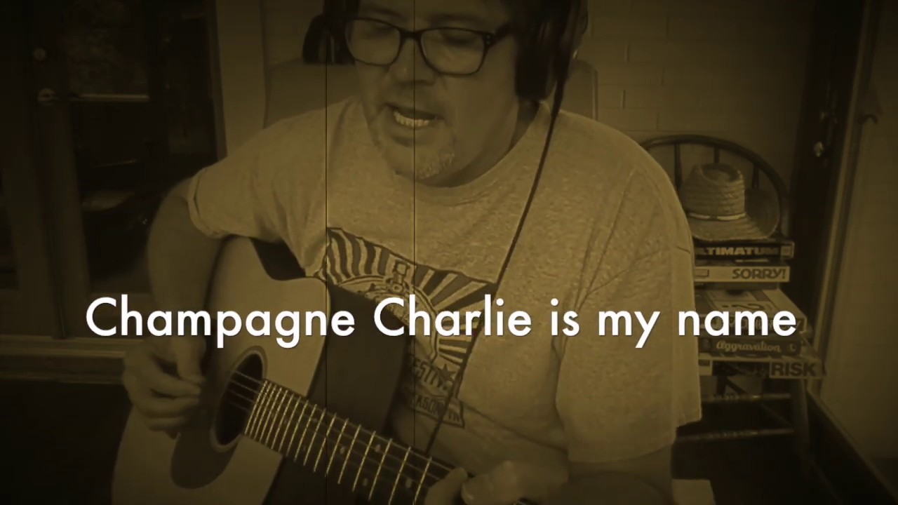 Champagne Charlie PUBLIC DOMAIN SERIES Jamie Kindleyside LIVE LYRIC VIDEO
