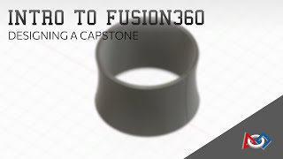 Intro to Fusion360 | Designing a Capstone