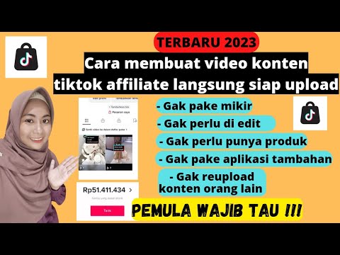 cara-membuat-video-konten-tiktok-affiliate-siap-posting-tanpa-perlu-di-edit-gak-perlu-punya-produk