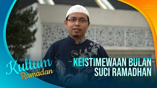 Keistimewaan Bulan Suci Ramadhan | Kultum Ramadan