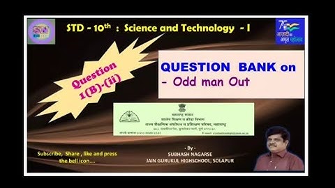 10th Science  - I : Question Bank - Question number 1(B) - Odd man out.