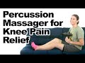 How to Use a Percussion Massage Gun for Knee Pain Relief