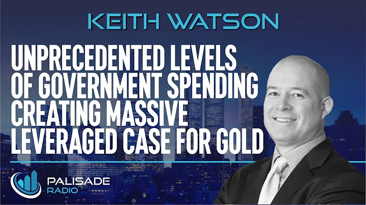 Keith Watson: Unprecedented Levels of Government S...