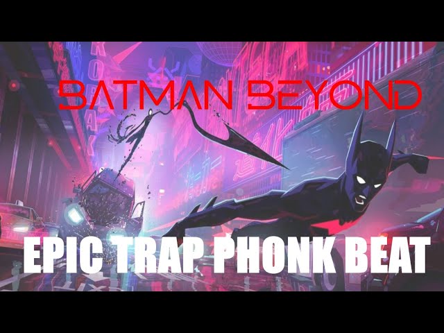 Batman Beyond Theme | Epic Trap Phonk Neo-Gotham Beat Instrumental class=