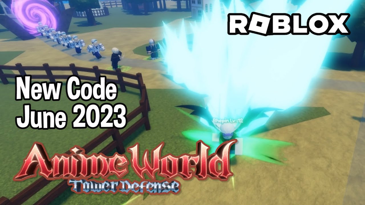 Roblox Anime World Tower Defense New Code June 2023 