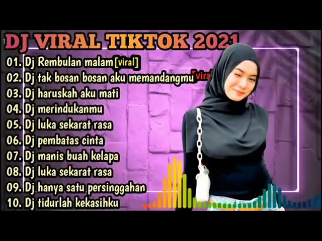 DJ TIKTOK TERBARU 2021 || dj rembulan malam - dj tak bosan bosan aku memandangmu class=