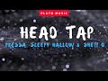 Pressa Sleepy Hallow Sheff G Head Tap Lyrics mp3