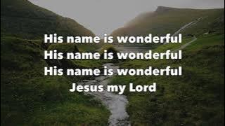 His Name is Wonderful - Carman