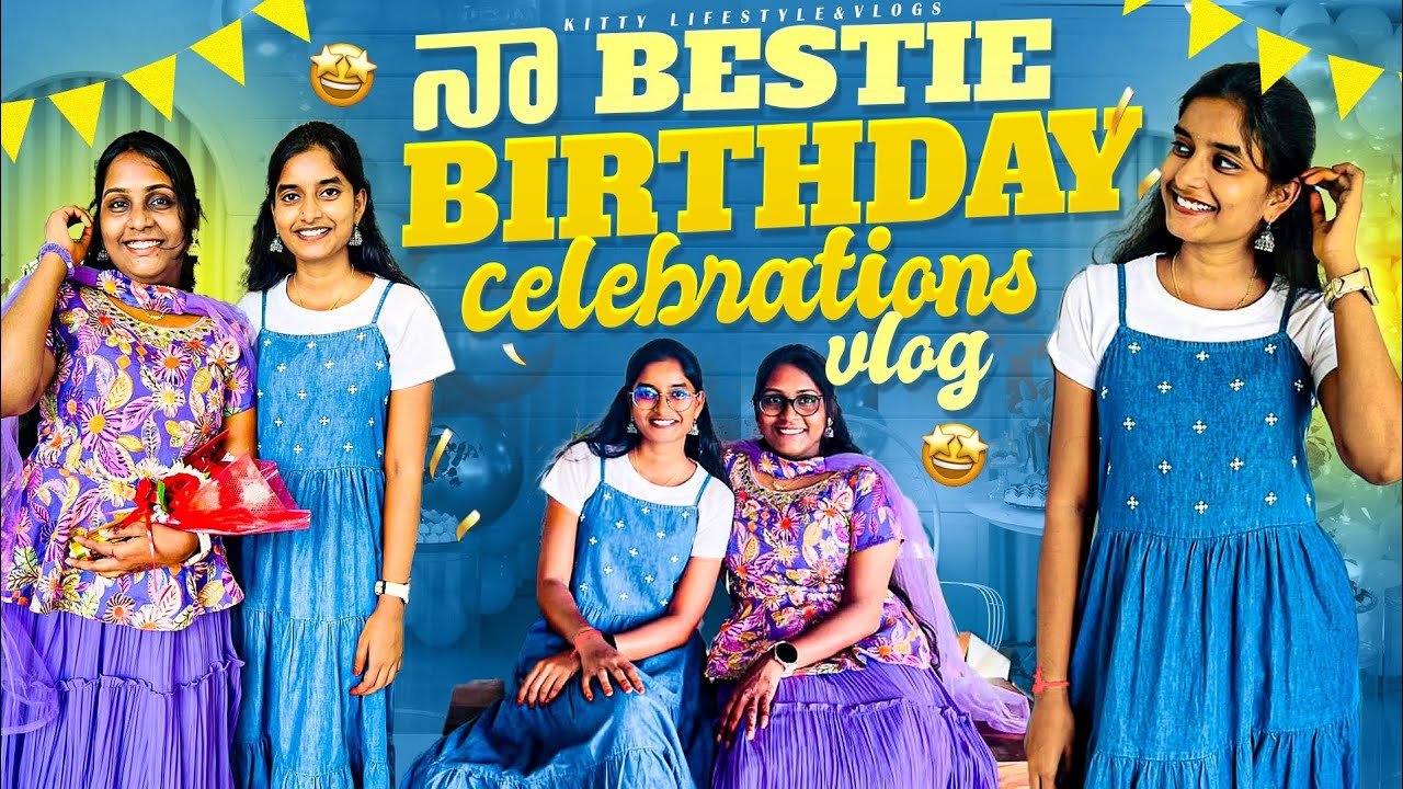 🤗Na bestie birthday🧁celebration ila jarigindhi🥳|| girls day out🥂|| EP -27 || kittylifestylesandvlogs