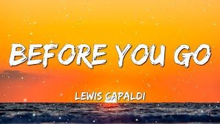 [ 1 HOUR ] Lewis capaldi - Before You Go (Lyrics)