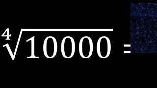 Fourth root of 10000