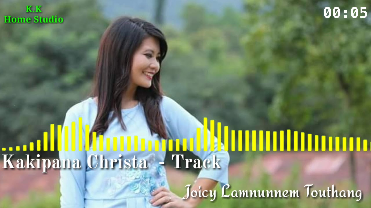 Kakipana Christa Track   Joicy Lamnunnem Touthang