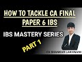 IBS Mastery Series Part 1 I CA Final Paper 6-Integrated Business Solutions (IBS) Strategy