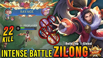 Zilong SAVAGE with 22 Kills!! Super Intense Battle!! - Build Top 1 Global Zilong ~ MLBB
