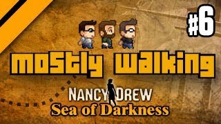 Mostly Walking - Nancy Drew: Sea of Darkness P6