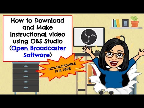 HOW TO DOWNLOAD AND MAKE A INSTRUCTIONAL VIDEO USING OBS STUDIO