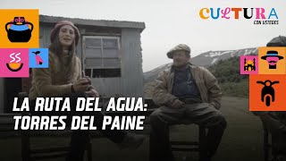Laguna Azul una estancia en Torres del Paine. La Ruta del Agua, 2022