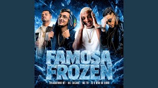 Famosa Frozen - Thiaguinho MT, Mc Jacaré, Mc Th & JS O Mão de Ouro