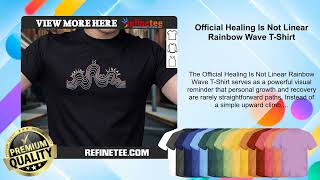 Official Healing Is Not Linear Rainbow Wave T-Shirt