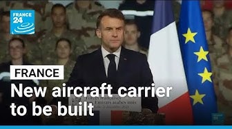 Thumbnail for France to build a new aircraft carrier as a 'display of nation's power' • FRANCE 24 English