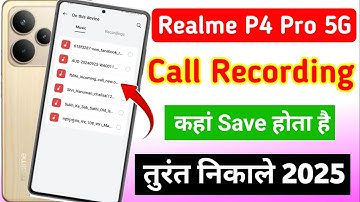 Realme p4 Pro 5g me call recording kaha save hota hai | realme p4 Pro me call recording kaise dekhe
